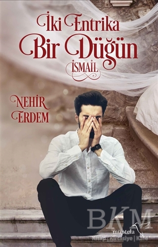 İki Entrika Bir Düğün: İsmail - Nehir Erdem