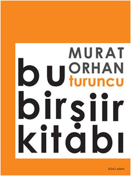 Bu Turuncu Bir Şiir Kitabı